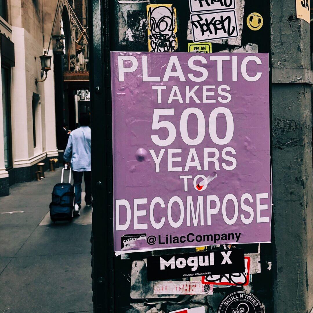 Plastic takes 500 years to decompose poster